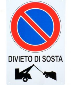 Cartello segnale divieto di sosta con rimozione 30x20